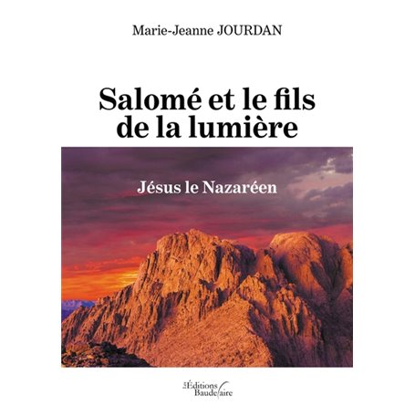 Salomé et le fils de la lumière - Jésus le Nazaréen