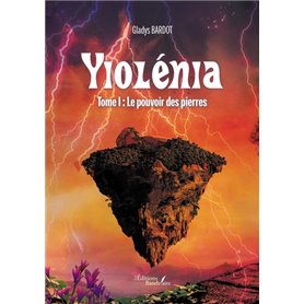 Yiolénia - Tome I : Le pouvoir des pierres