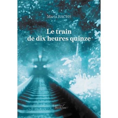 Le train de dix heures quinze