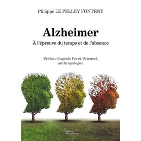 Alzheimer - À l'épreuve du temps et de l'absence