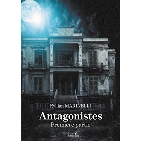 Antagonistes - Première partie