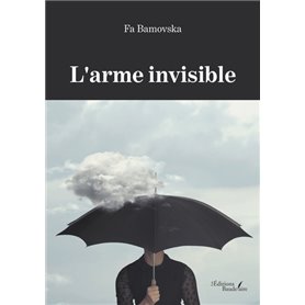 L'arme invisible