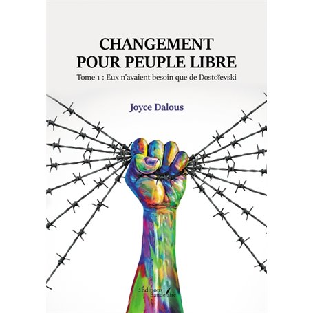 Changement pour peuple libre - Tome 1 : Eux n'avaient besoin que de Dostoïevski