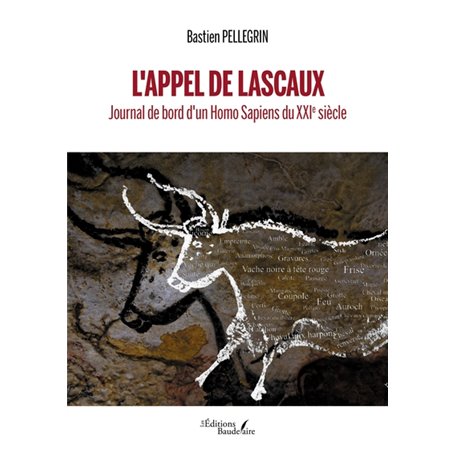 L'Appel de Lascaux - Journal de bord d'un Homo Sapiens du XXIe siècle