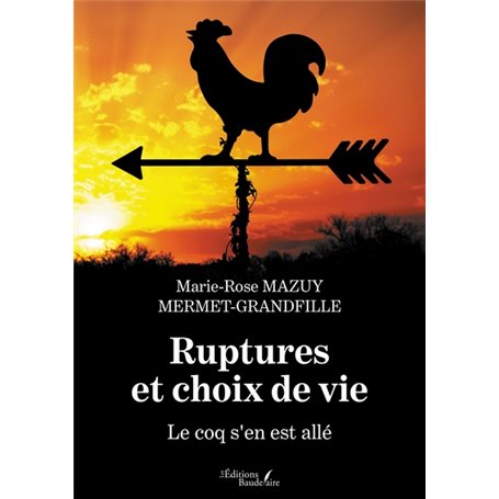 Ruptures et choix de vie - Le coq s'en est allé