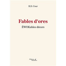 Fables d'ores - ÉWOKables décors