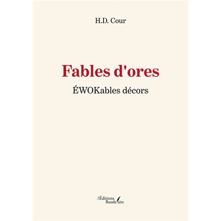 Fables d'ores - ÉWOKables décors