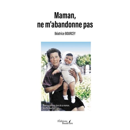 Maman, ne m'abandonne pas