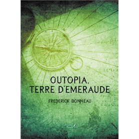 Outopia, terre d'émeraude