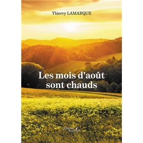 Les mois d'août sont chauds