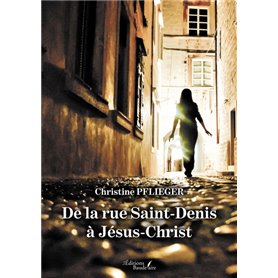 De la rue Saint-Denis à Jésus-Christ