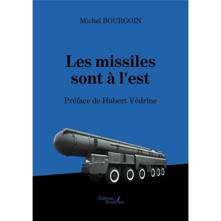 Les missiles sont à l'est