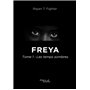 Freya - Tome 1 : Les temps sombres