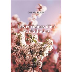 Les cerisiers d'ici ou d'ailleurs