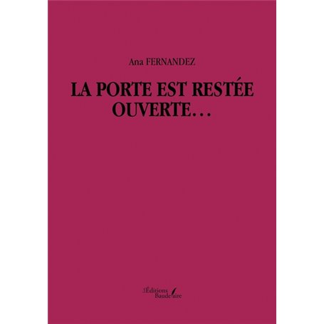 La porte est restée ouverte...