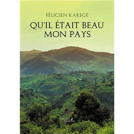 Qu'il était beau mon pays