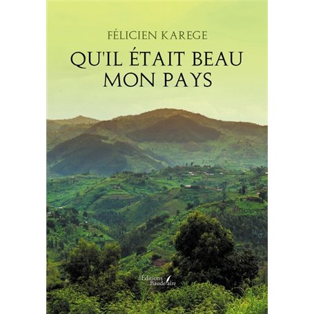 Qu'il était beau mon pays