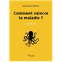 Comment vaincre la maladie ? - La pieuvre