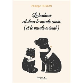 Le bonheur est dans le monde canin (et le monde animal)