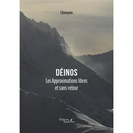 Déinos - Les Approximations libres et sans-retour