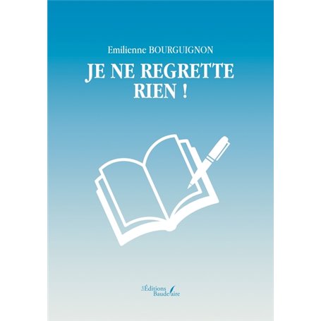 Je ne regrette rien !