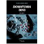 Downtown 3013 - Volume 1