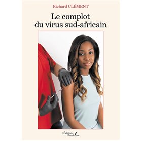 Le complot du virus sud-africain