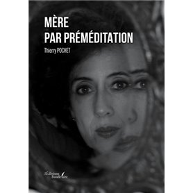 Mère par préméditation