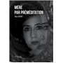 Mère par préméditation