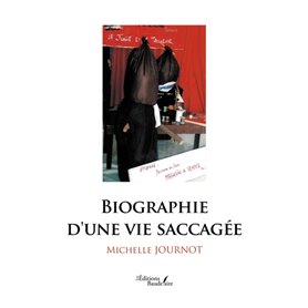 Biographie d'une vie saccagée