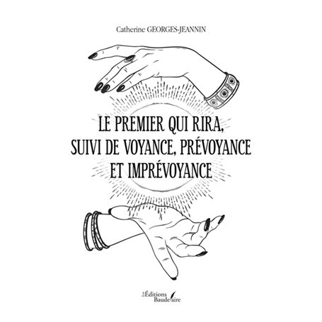 Le premier qui rira, suivi de Voyance, prévoyance et imprévoyance