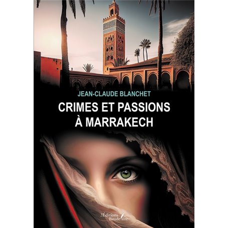 Crimes et passions à Marrakech