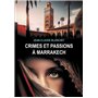 Crimes et passions à Marrakech