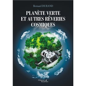 Planète verte et autres rêveries cosmiques