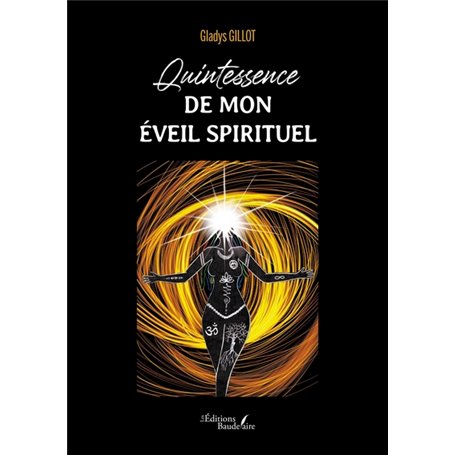 Quintessence de mon éveil spirituel