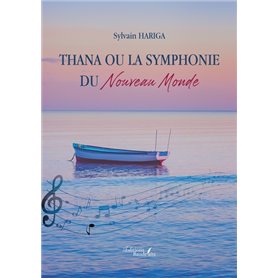 Thana ou la Symphonie du Nouveau Monde