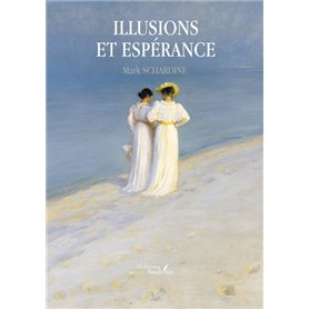 Illusions et espérance