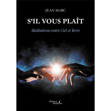 S'il vous plaît - Méditations entre Ciel et Terre