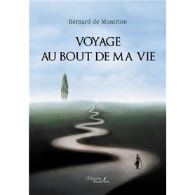 Voyage au bout de ma vie