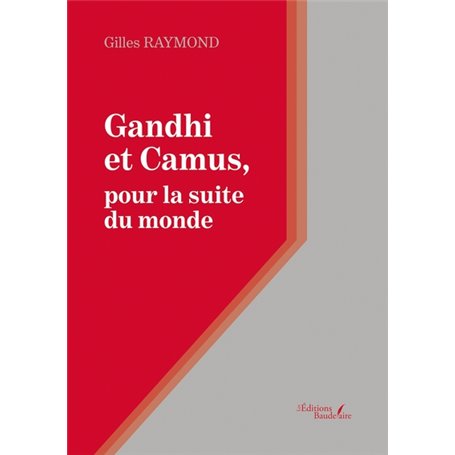 Gandhi et Camus, pour la suite du monde