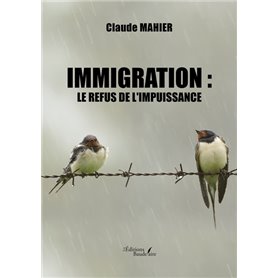 Immigration : Le refus de l'impuissance