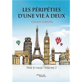 Les péripéties d'une vie à deux - Père et fille : Volume 2