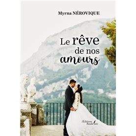 Le rêve de nos amours