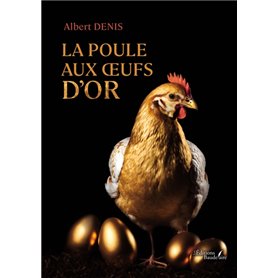 La poule aux oeufs d'or