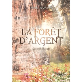 La forêt d'argent - Acte 3