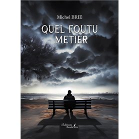 Quel foutu métier