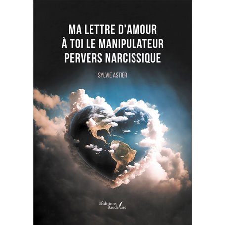 Ma lettre d'amour à toi le manipulateur pervers narcissique