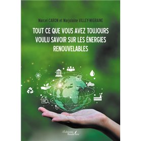 Tout ce que vous avez toujours voulu savoir sur les énergies renouvelables