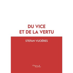 Du vice et de la vertu