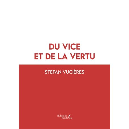 Du vice et de la vertu